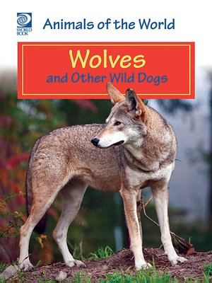 cover image of Wolves and Other Wild Dogs